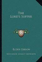 The Lord's Supper 1419141554 Book Cover