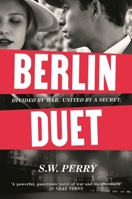 Berlin Duet: 'A powerful, panoramic novel of war and its aftermath' Sunday Times 1805460633 Book Cover