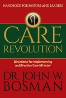 Care Revolution - Handbook for Pastors and Leaders: Directions for Implementing an Effective Care Ministry 1946453854 Book Cover