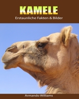 Kamele: Erstaunliche Fakten & Bilder 1694731111 Book Cover