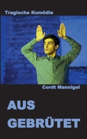 Ausgebrütet: AUS GEBRÜTET ist der dritte Teil der Geschichte um MARKO, einem Ballett-Tänzer, der verschwindet und der Einstieg in die Trilogie. (German Edition) 3819201149 Book Cover