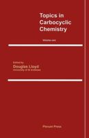 Topics in Carbocyclic Chemistry: Volume One 1468482726 Book Cover