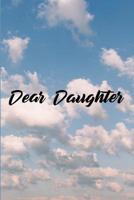 Dear Daughter: Grief Journal - Grieving The Loss Of Daughter 1073724751 Book Cover