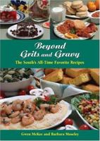 Beyond Grits and Gravy: The South's All-Time Favorite Recipes (Best of the Best Cookbook Series) 1893062473 Book Cover