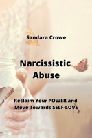 Narcissistic Abuse: Reclaim Your POWER and Move Towards SELF-LOVE B0CLB84V4W Book Cover