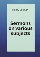 Sermons on Various Subjects 1116396254 Book Cover