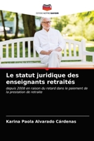 Le statut juridique des enseignants retraités: depuis 2008 en raison du retard dans le paiement de la prestation de retraite 6203615587 Book Cover