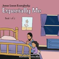 Jesus Loves Everybody: Especially Me: Book 1 of 5 197788248X Book Cover