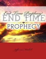 End Time Prophecy 1495266923 Book Cover