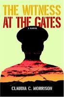 THE WITNESS AT THE GATES 0595400167 Book Cover