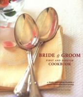 The Bride & Groom First and Forever Cookbook 0811865037 Book Cover