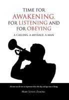 Time for Awakening, for Listening and for Obeying 1453510478 Book Cover