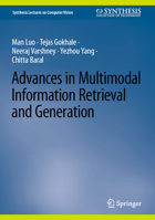 Advances in Multimodal Information Retrieval and Generation 3031578155 Book Cover