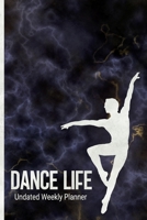 Dance Life Undated Weekly Planner: Male Ballet Dancer Weekly/ Monthly Organizer for Your Own Schedule 1696024498 Book Cover