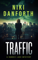 Traffic: A Page-Turning Mystery Series (Ronnie Lake Mystery) 1036707415 Book Cover