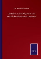 Leitfaden in der Rhythmik und Metrik der klassischen Sprachen 3846056804 Book Cover