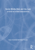 Social Media Risk and the Law: A Guide for Global Communicators 1032017996 Book Cover