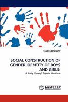 Social Construction of Gender Identity of Boys and Girls 3843362475 Book Cover