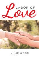 Labor of Love 1644715317 Book Cover