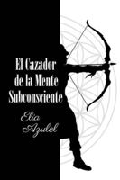 El Cazador de la Mente Subconsciente null Book Cover