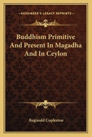 Buddhism Primitive and Present In Magadha and Ceylon 1241098700 Book Cover