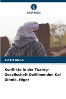 Konflikte in der Tuareg-Gesellschaft Ouillimenden Kel Dinnik, Niger (German Edition) 6207545869 Book Cover