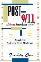 Post-9/11, African American Style: Laughter, Still Da Best Medicine 0595296254 Book Cover