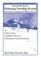 Beyond the Blue Mountain: Mahoning Township records : tax, census, cemetery, and military veteran for Carbon County, Schuylkill County, and Northampton County, Pennsylvania 0788418939 Book Cover