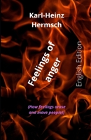 Feelings of anger: (How feelings arose and move people) B09PHD6X59 Book Cover