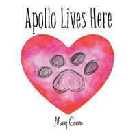 Apollo Lives Here 1984560913 Book Cover