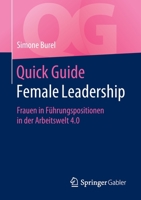 Quick Guide Female Leadership: Frauen in Führungspositionen in der Arbeitswelt 4.0 3662613026 Book Cover