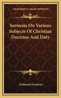 Sermons on Various Subjects of Christian Doctrine and Duty 0548295409 Book Cover