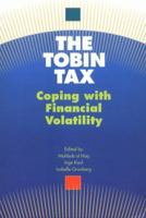 The Tobin Tax: Coping with Financial Volatility 019511180X Book Cover