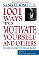 1001 Ways to Motivate Yourself and Others 1880336073 Book Cover