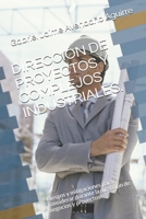 DIRECCIÓN DE PROYECTOS Y COMPLEJOS INDUSTRIALES.: Riesgos y mitigaciones para considerar durante la dirección de negocios y proyectos. 179884981X Book Cover