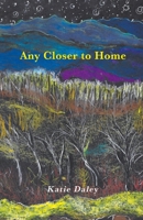 Any Closer to Home B0CL2B32TH Book Cover