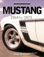 Mustang 1964 1/2 - 1973 (Muscle Car Color History) 0760311870 Book Cover