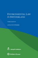 Environmental Law in Switzerland 9041161635 Book Cover