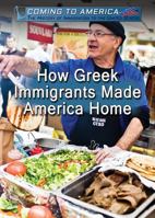 How Greek Immigrants Made America Home 1508181209 Book Cover
