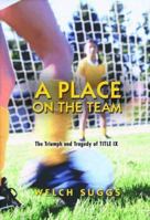 A Place on the Team: The Triumph and Tragedy of Title IX (Princeton Paperbacks)