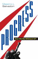 Progress: Can We Do Without It? 1842779370 Book Cover
