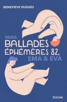 Paris - Ballades éphémères 82 - Éma & Éva (French Edition) 2414450762 Book Cover
