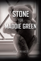 A Stone for Maddie Green 195298243X Book Cover