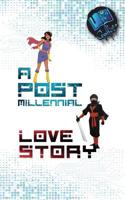 A Post-Millennial Love Story 819414700X Book Cover