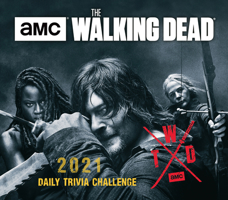2021 AMC the Walking Dead(r) Daily Trivia Challenge Boxed Daily Calendar 1531911161 Book Cover