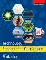 Technology Across the Curriculum: Adobe Photoshop: An Introduction to Adobe Photoshop 1534871152 Book Cover