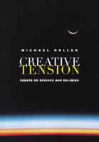 Creative Tension: Essays on Science and Religion 1932031340 Book Cover