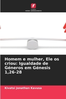 Homem e mulher, Ele os criou: Igualdade de Géneros em Génesis 1,26-28 (Portuguese Edition) 6630117905 Book Cover