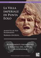 La Villa Imperiale Di Punta Eolo: Rivestimenti Pavimentali E Parietali del Settore Residenziale 1803275219 Book Cover