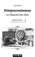 Fotojournalismus Im Wandel Der Zeit 3958407277 Book Cover